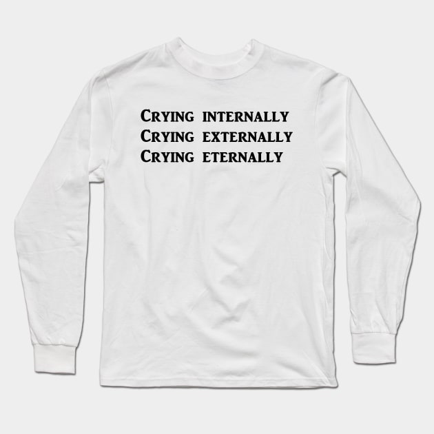 Crying Long Sleeve T-Shirt by ShinyBat